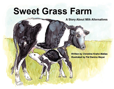 Sweet Grass Farm: A Story About Milk Alternatives