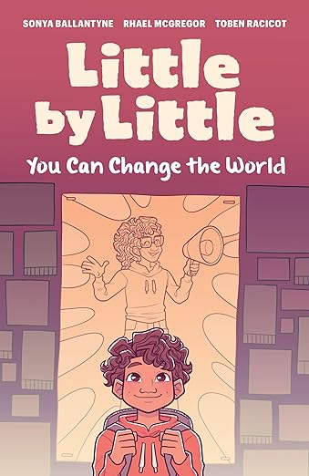 Little by Little, You Can Change the World